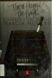 book cover of There hangs the knife by Marcia Muller