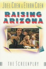 book cover of Raising Arizona by Joel Coen