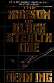 book cover of The Ransom of Black Stealth One by Dean Ing