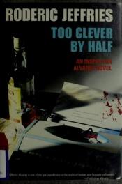 book cover of Too Clever by Half: An Inspector Alvarez Novel by Peter Alding