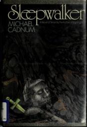 book cover of Sleepwalker by Michael Cadnum