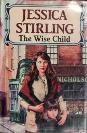 book cover of Wise Child by Jessica Stirling