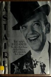 book cover of Astaire, the man, the dancer by Bob Thomas