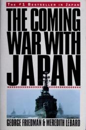 book cover of The coming war with Japan by Джордж Фридман