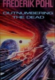 book cover of Outnumbering the Dead by edited by Frederik Pohl