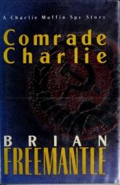 book cover of Comrade Charlie by Brian Freemantle