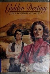 book cover of Golden Destiny by June Wyndham Davies