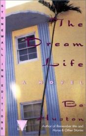 book cover of The Dream Life by Bo Huston