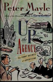 book cover of Up the agency by Πίτερ Μέιλ