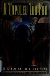 book cover of A Tupolev Too Far by Brian Aldiss