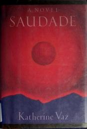 book cover of Saudade by Katherine Vaz