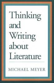 book cover of Thinking and Writing about Literature by Michael Meyer