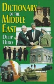 book cover of Dictionary of the Middle East by Dilip Hiro