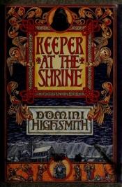 book cover of Keeper at the shrine by Domini Highsmith