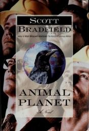 book cover of Animal Planet by Scott Bradfield