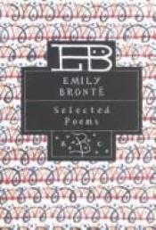 book cover of Selected Poems of Emily Bronte (Bloomsbury Poetry Classics) by Emily Brontë