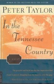 book cover of In the Tennessee Country by Peter Taylor