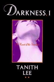 book cover of Darkness, I by Tanith Lee