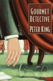 book cover of The Gourmet Detective (Gourmet Detective Mysteries) by Peter King