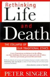 book cover of Rethinking life & death by 彼得·辛格