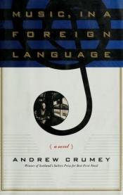 book cover of Music, in a foreign language by Andrew Crumey