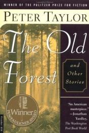 book cover of The Old Forest and Other Stories by Peter Taylor