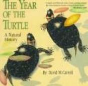 book cover of The Year of the Turtle: A Natural History by David M. Carroll