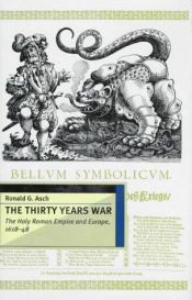 book cover of The Thirty Years War: the Holy Roman Empire and Europe, 1618-48 (European History in Perspective) by Ronald G. Asch