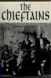 book cover of The Chieftains by John Glatt