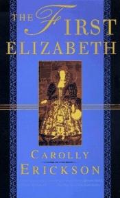 book cover of Elisabetta I°, la vergine regina by Carolly Erickson