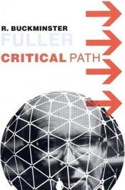 book cover of Critical Path by Ричард Бакминстер Фуллер