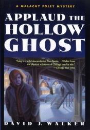 book cover of Applaud the hollow ghost by David J. Walker