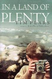 book cover of In a land of plenty by Tim Pears