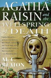 book cover of (An Agatha Raisin Mystery, Book 7) Agatha Raisin and the Wellspring of Death by Marion Chesney