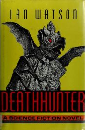 book cover of Deathhunter by Ian Watson