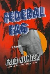 book cover of Federal Fag by Fred Hunter