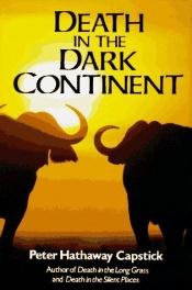 book cover of Capstick: Death in the Dark Continent by Peter Hathaway Capstick