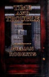 book cover of Time and trouble by Gillian Roberts