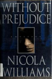 book cover of Without Prejudice by Nicola Williams