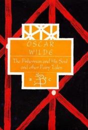 book cover of Oscar Wilde: The Fisherman & His Soul & Other Fairy Tales by Оскар Уайльд