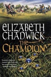 book cover of The champion by Elizabeth Chadwick