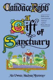 book cover of A gift of sanctuary by Candace M. Robb