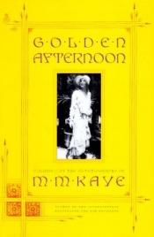 book cover of Golden afternoon by M. M. Kaye