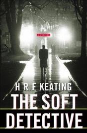 book cover of The soft detective by H. R. F. Keating