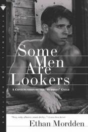 book cover of Some men are lookers by Ethan Mordden