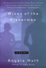 book cover of Wives of the fishermen by Angela Huth