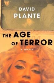 book cover of The age of terror by David Plante