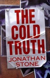 book cover of The Cold Truth by Jonathan Stone