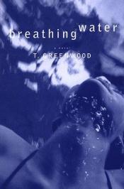 book cover of Breathing Water by T. Greenwood