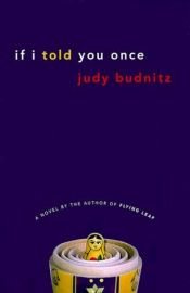 book cover of If I told you once by Judy Budnitz